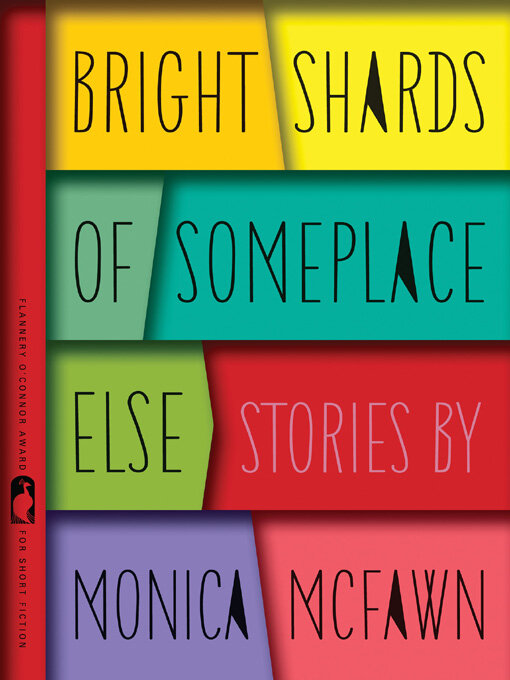 Title details for Bright Shards of Someplace Else by Monica McFawn - Available